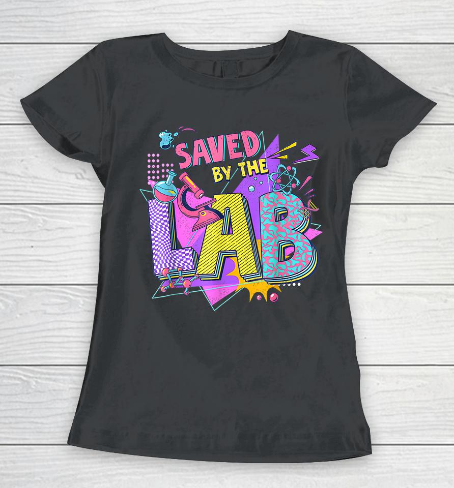 Lab Week 2023 Saved By The Lab Retro Medical Laboratory Tech Women T-Shirt