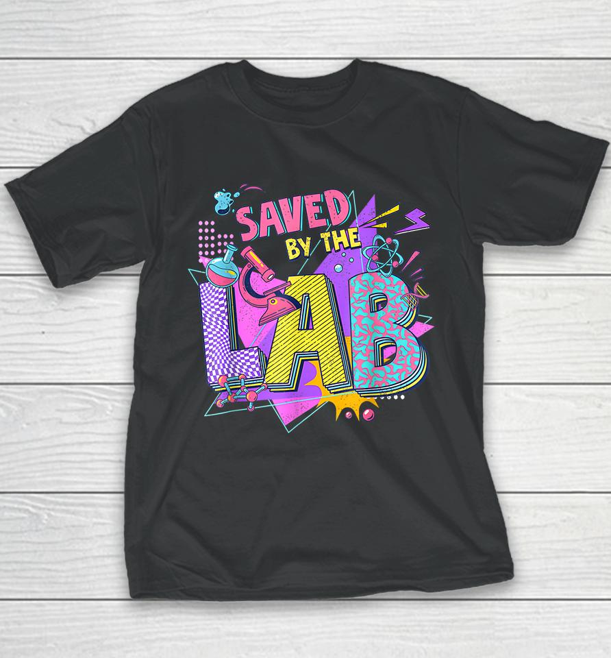 Lab Week 2023 Saved By The Lab Retro Medical Laboratory Tech Youth T-Shirt