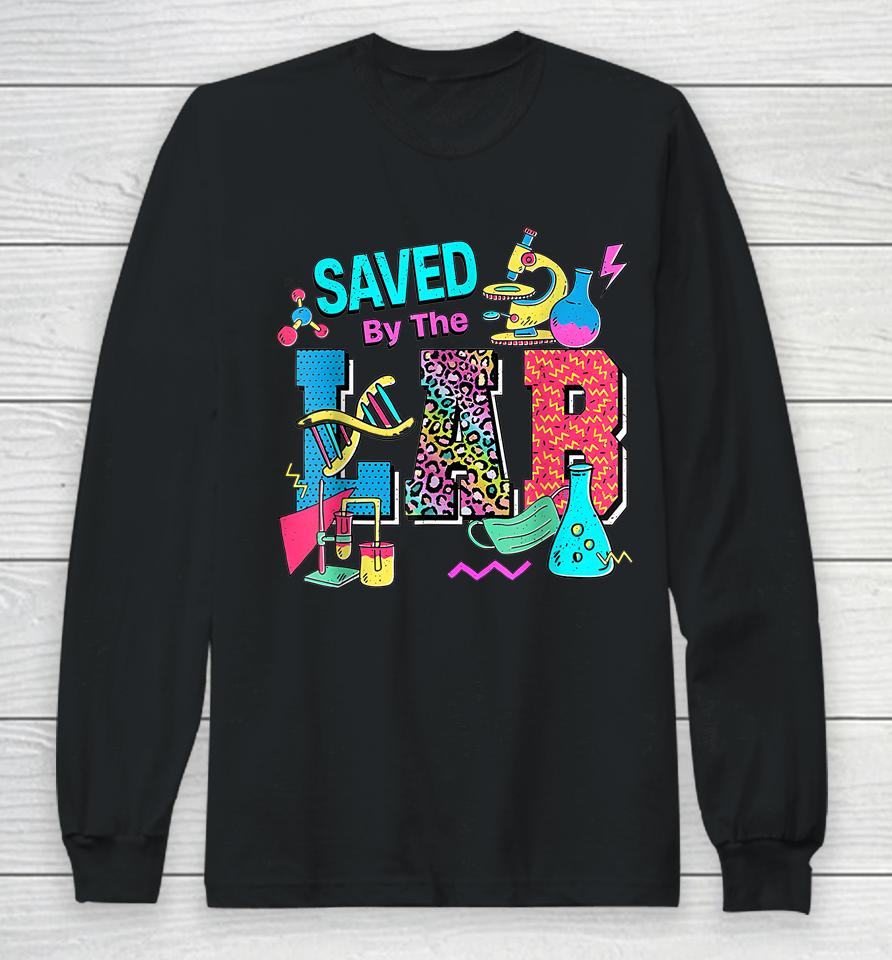 Lab Week 2023 Saved By The Lab Retro Medical Laboratory Tech Long Sleeve T-Shirt