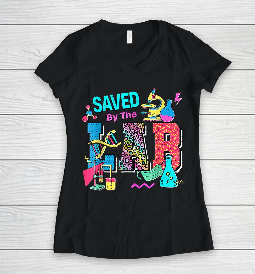 Lab Week 2023 Saved By The Lab Retro Medical Laboratory Tech Women V-Neck T-Shirt