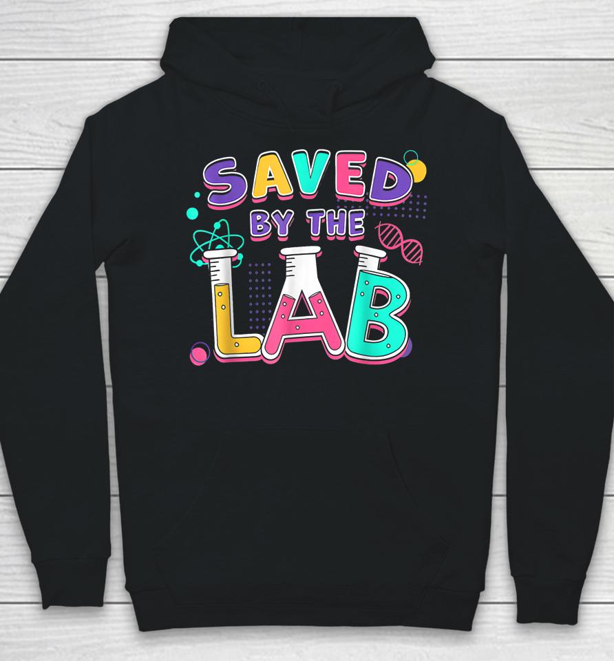 Lab Week 2023 Saved By The Lab Retro Medical Laboratory Tech Hoodie