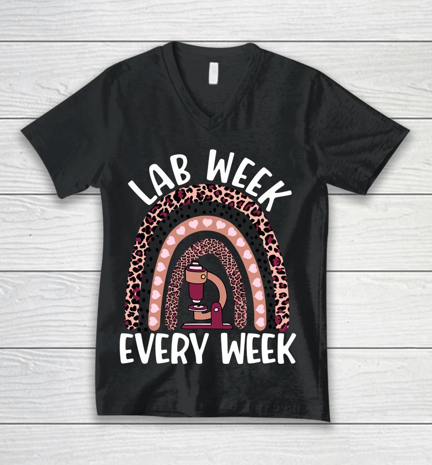 Lab Week Every Week 2022 Medical Laboratory Science Design Unisex V-Neck T-Shirt