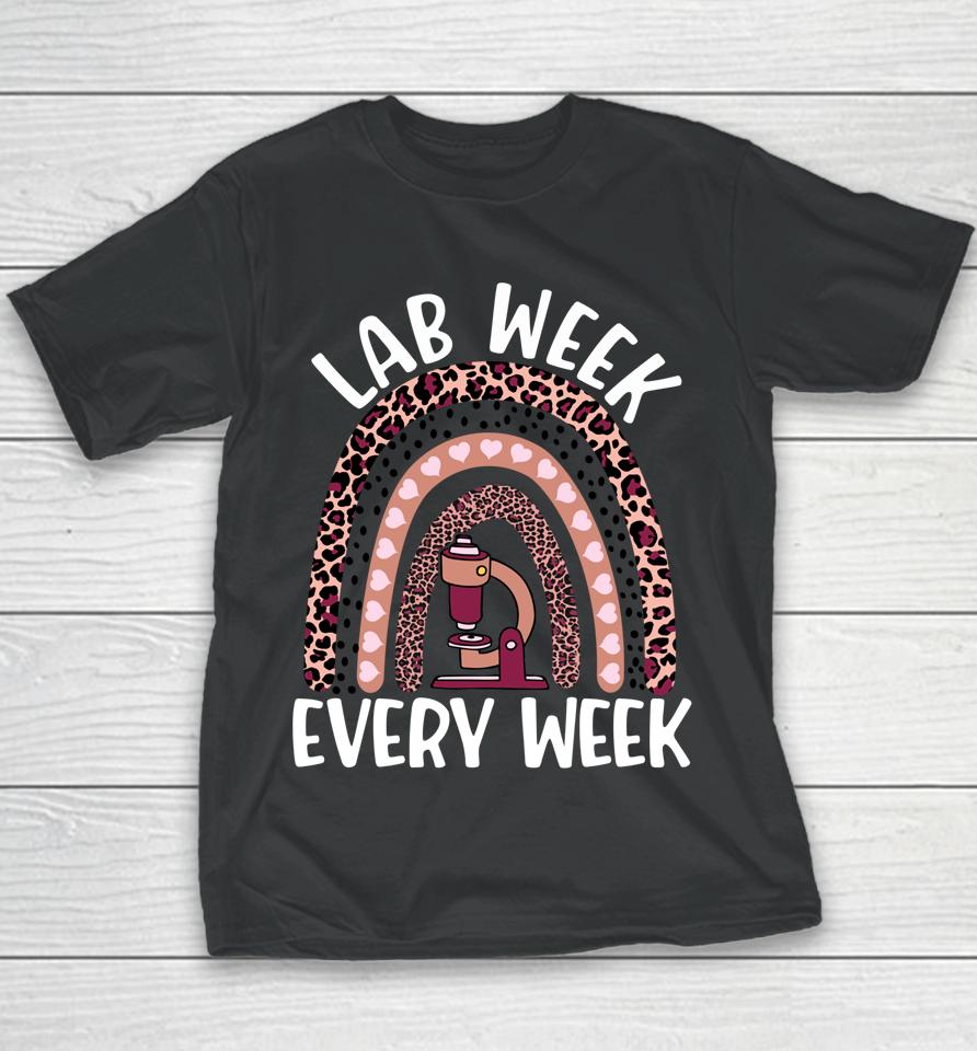 Lab Week Every Week 2022 Medical Laboratory Science Design Youth T-Shirt