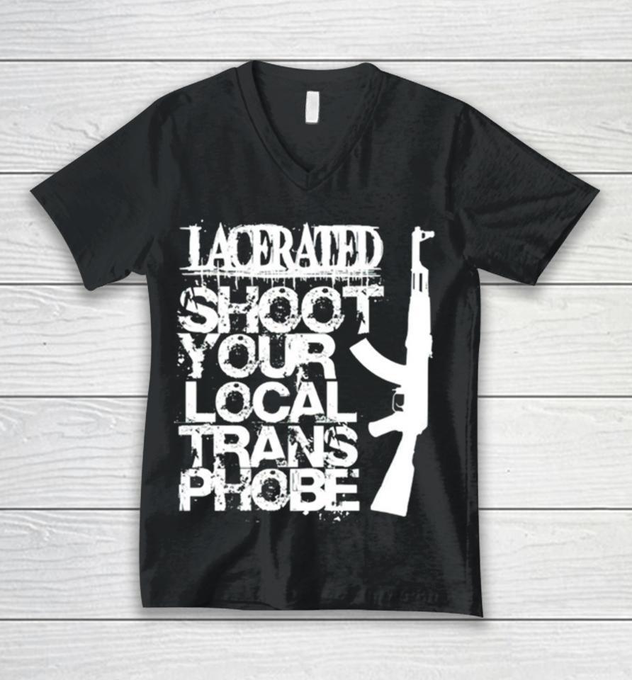 Lacerated Shoot Your Local Trans Phobe Unisex V-Neck T-Shirt