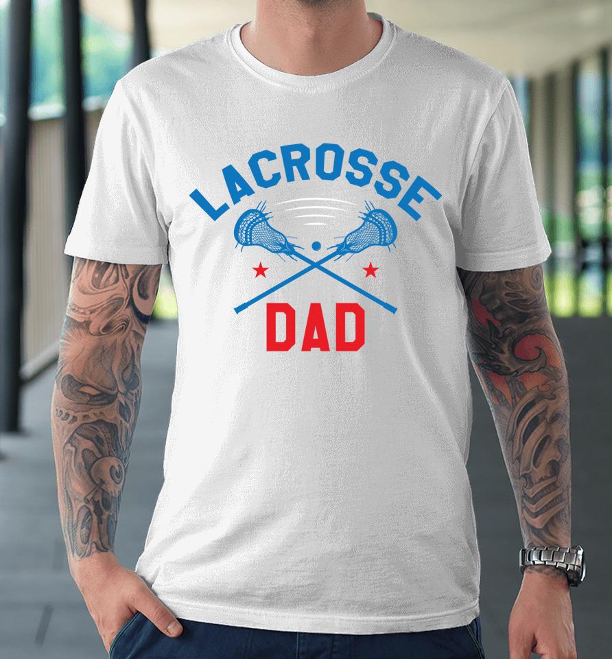 Lacrosse Dad Vintage Lacrosse Player Stick Retro Premium T-Shirt