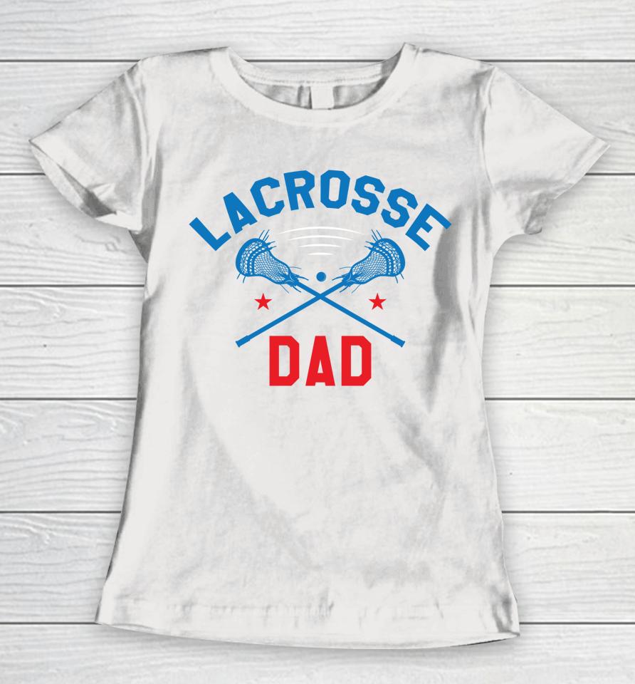 Lacrosse Dad Vintage Lacrosse Player Stick Retro Women T-Shirt