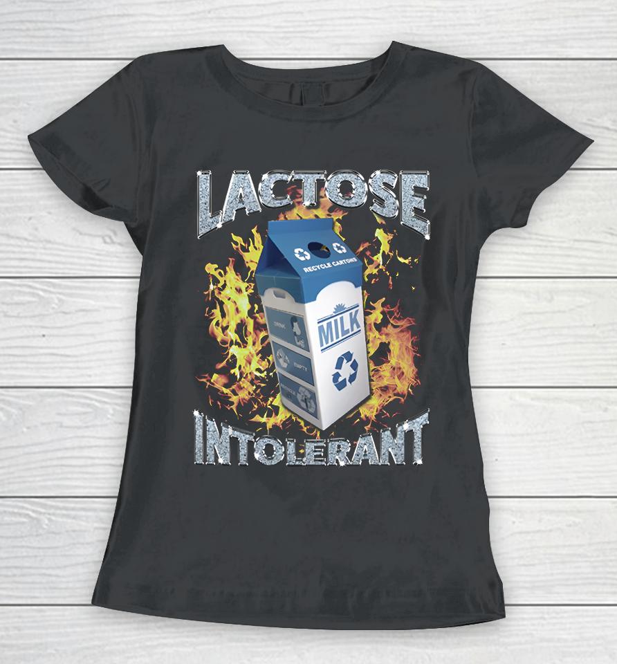 Lactose Intolerant Women T-Shirt