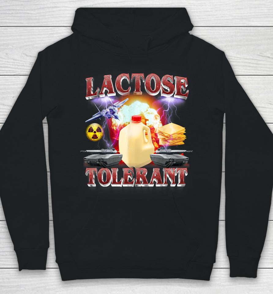 Lactose Tolerant Hoodie