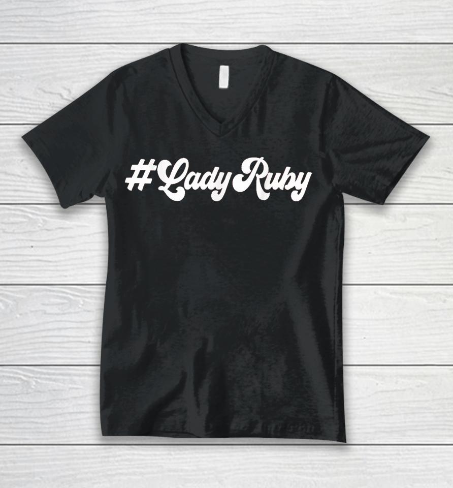 Lady Ruby #Ladyruby Unisex V-Neck T-Shirt