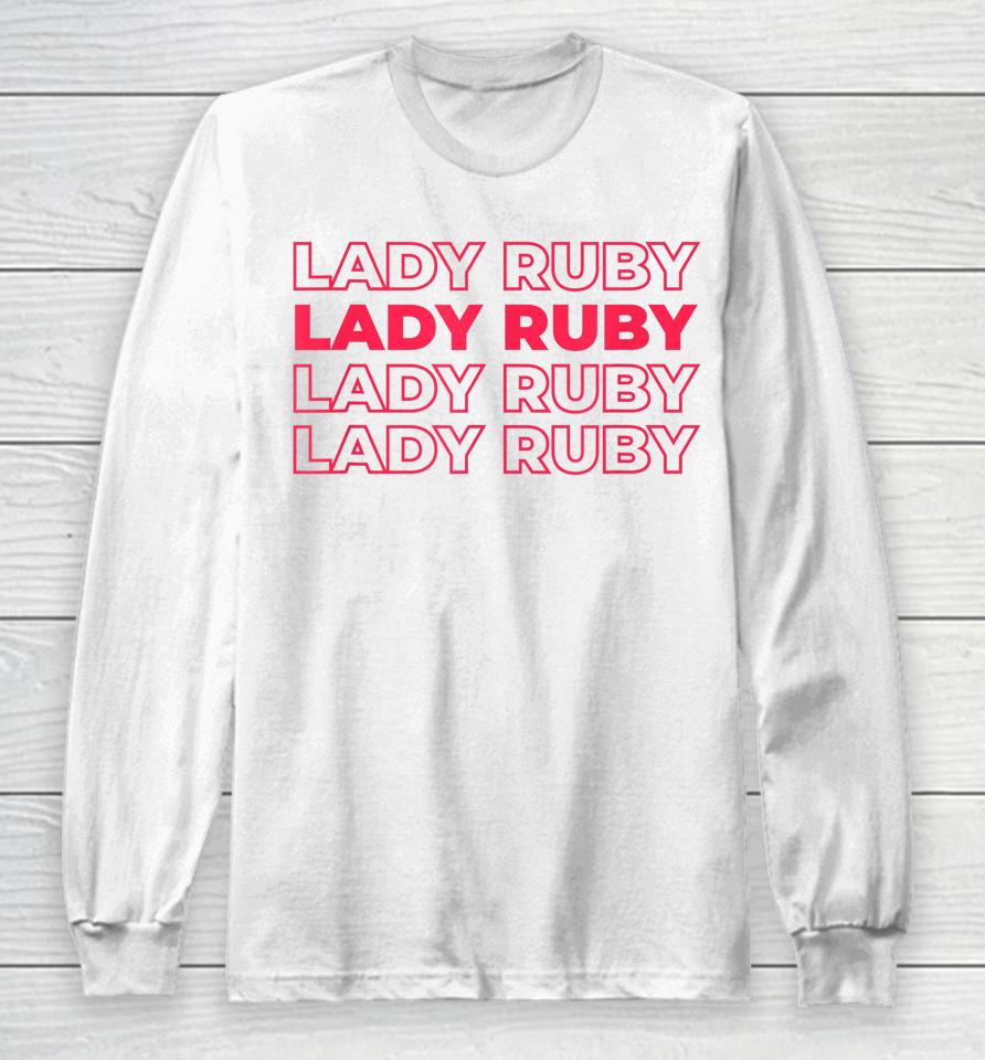 Lady Ruby Shirt I Stand With Lady Ruby Freeman Long Sleeve T-Shirt