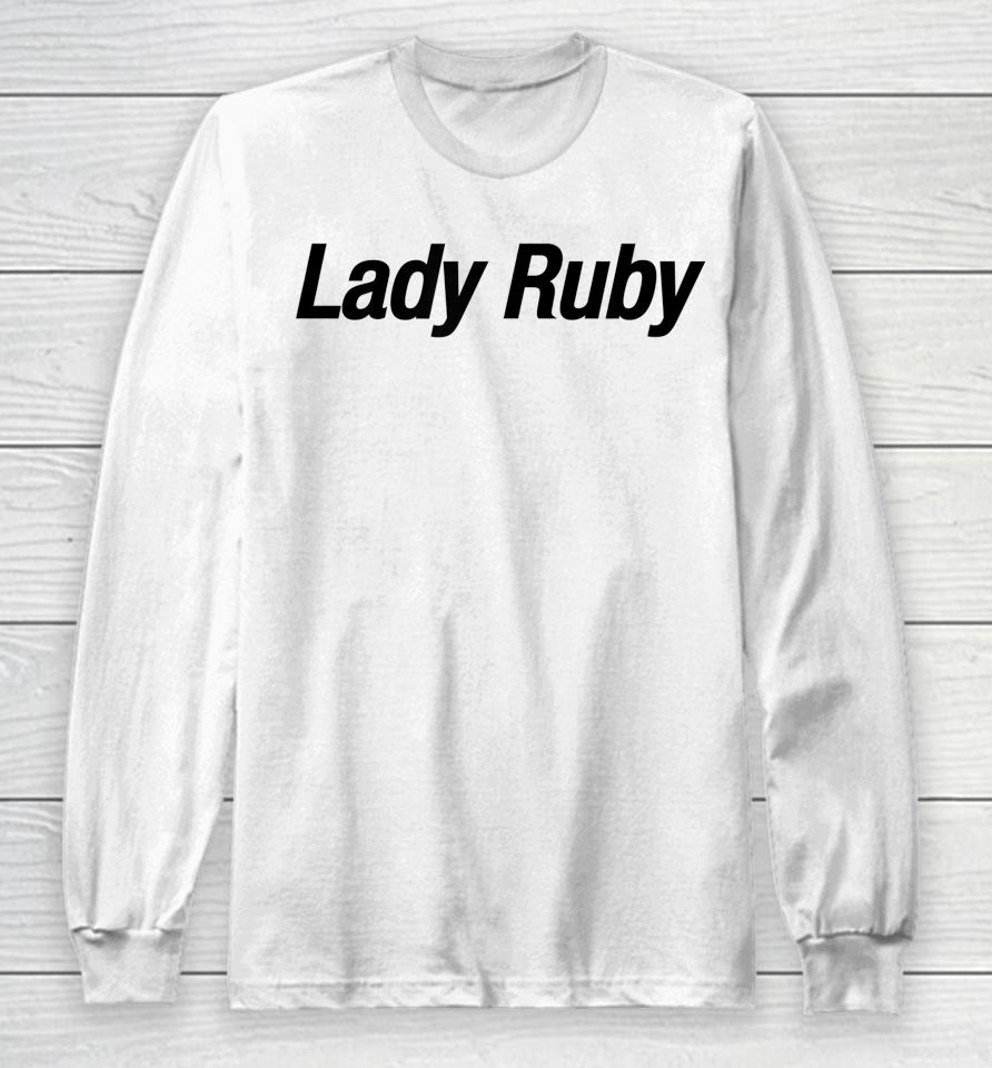 Lady Ruby T Shirt I Stand With Lady Ruby Freeman Long Sleeve T-Shirt