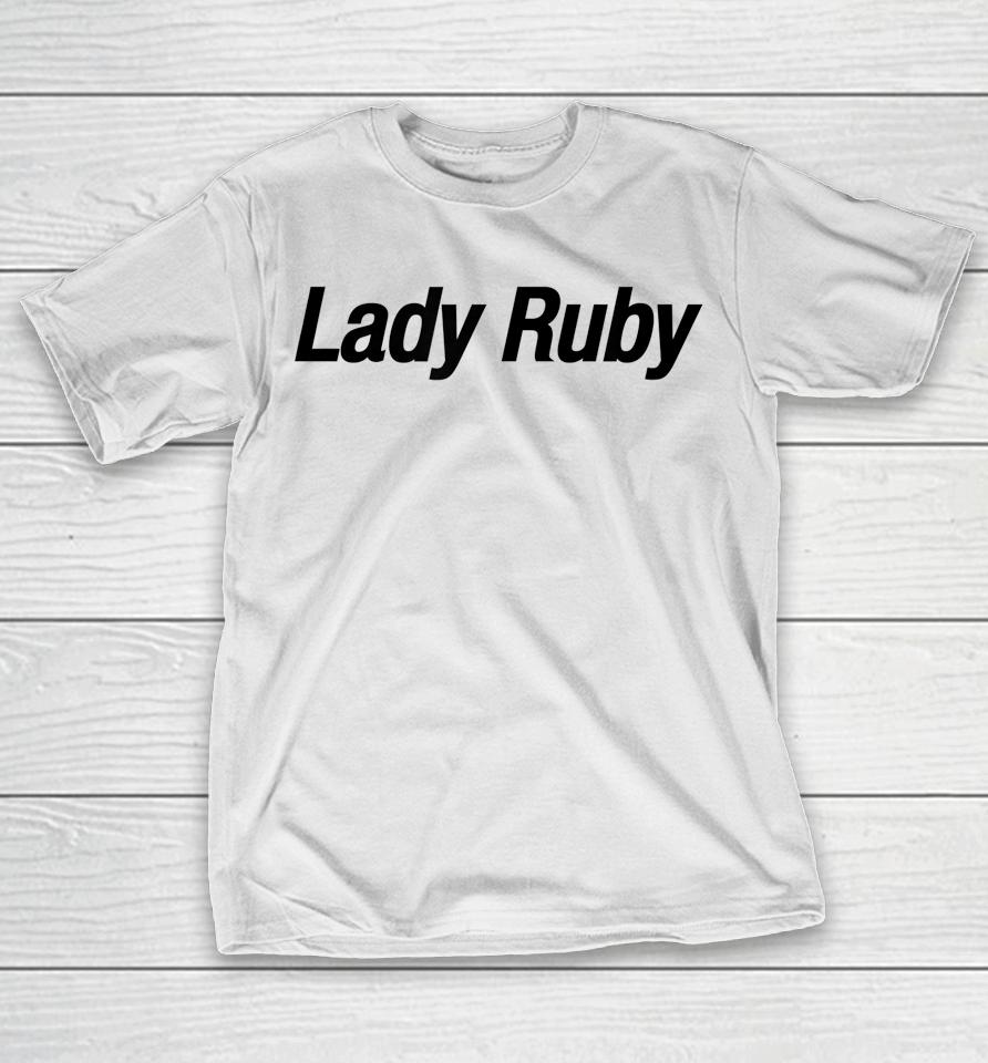Lady Ruby T Shirt I Stand With Lady Ruby Freeman T-Shirt