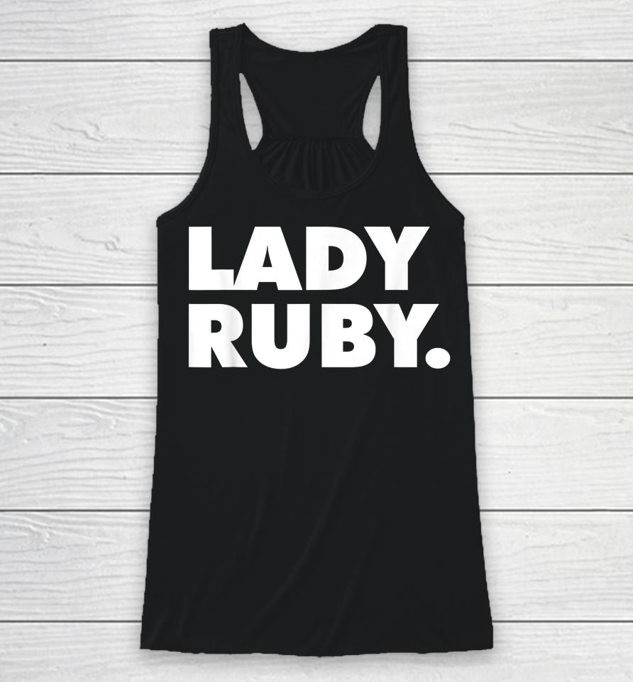 Lady Ruby T Shirt I Stand With Lady Ruby Freeman Racerback Tank
