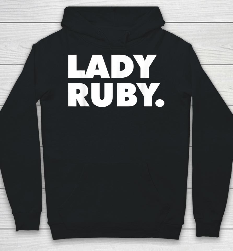 Lady Ruby T Shirt I Stand With Lady Ruby Freeman Hoodie