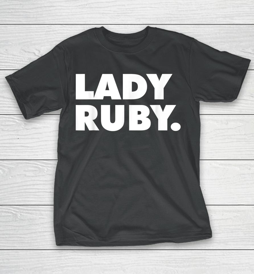 Lady Ruby T Shirt I Stand With Lady Ruby Freeman T-Shirt