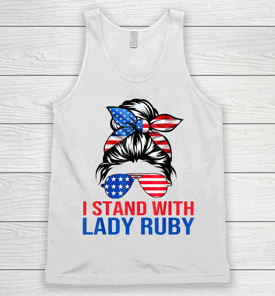 Lady Ruby T Shirt I Stand With Lady Ruby Unisex Tank Top