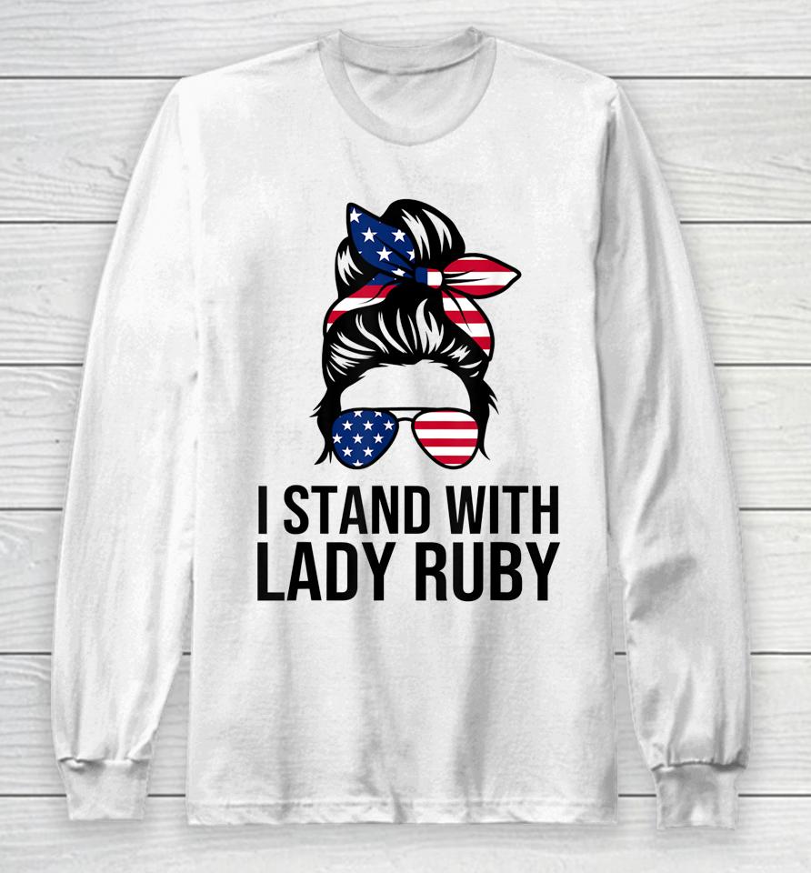 Lady Ruby T Shirt Messy Bun I Stand With Lady Ruby Long Sleeve T-Shirt