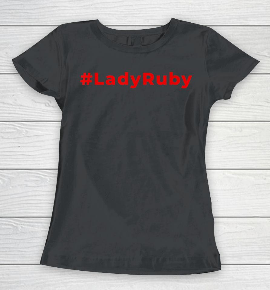 Lady Ruby Trump Women T-Shirt