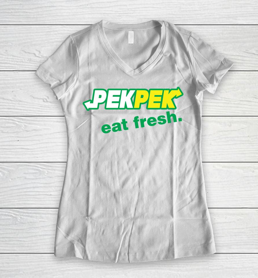Lagula Beach Pek Pek Eat Fresh Women V-Neck T-Shirt