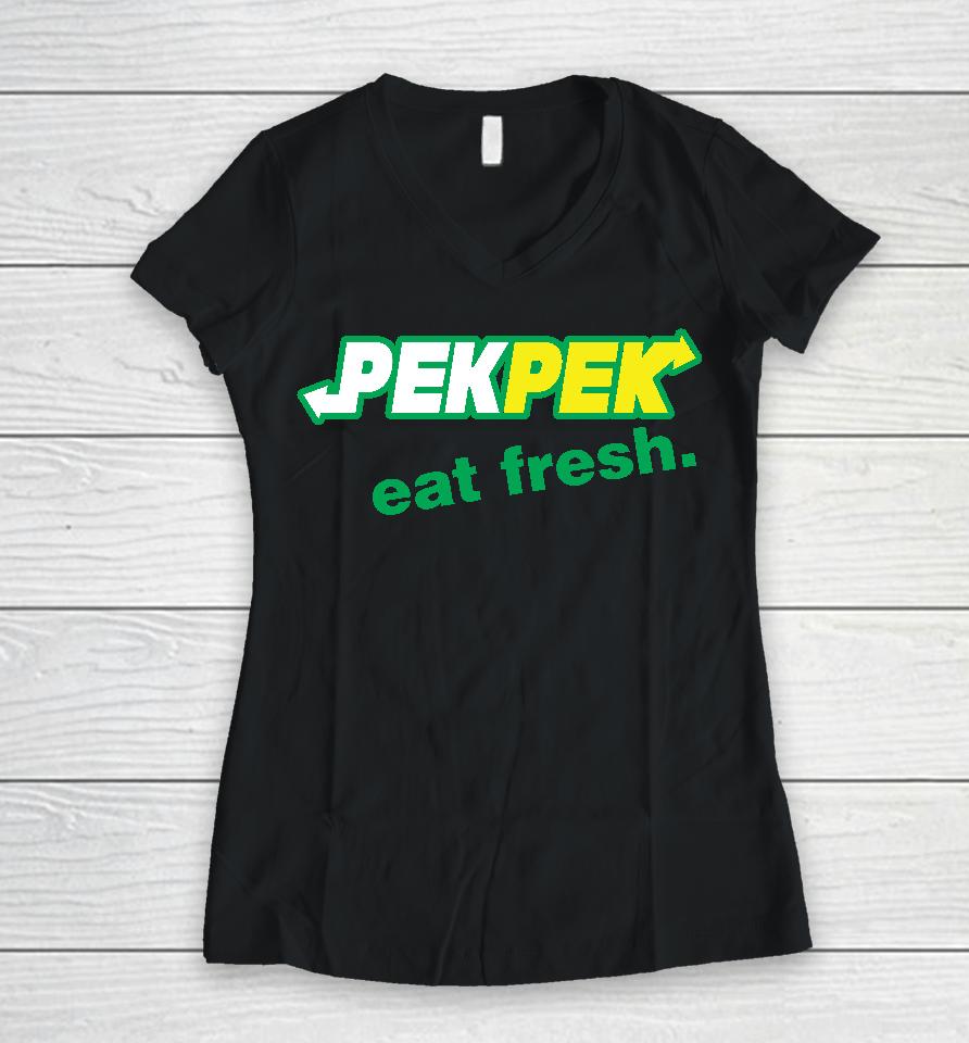 Lagula Beach Pek Pek Eat Fresh Women V-Neck T-Shirt