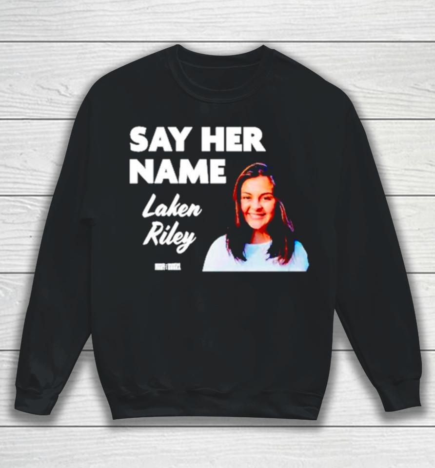Laken Riley Say Her Name Sweatshirt