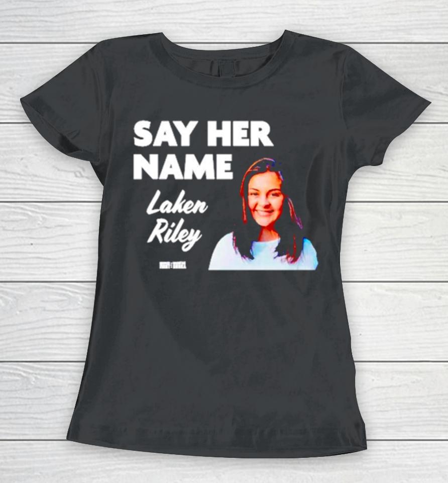 Laken Riley Say Her Name Women T-Shirt