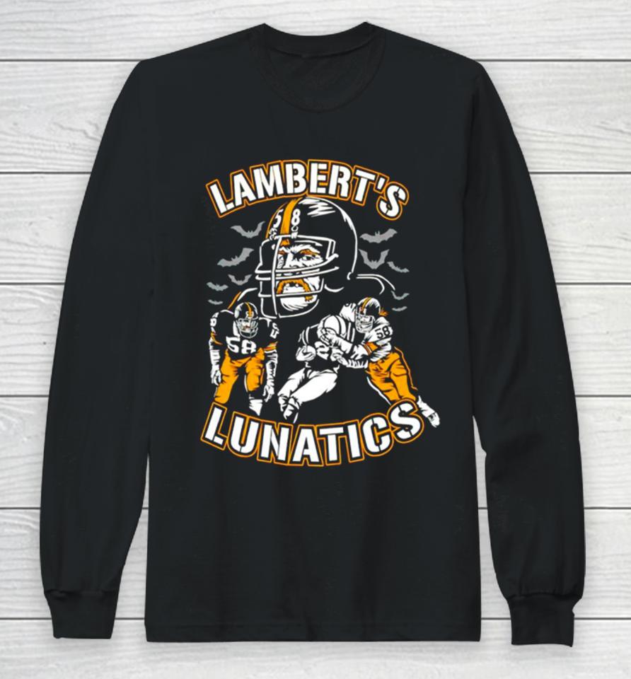 Lamberts Lunatics Pittsburgh Steelers Long Sleeve T-Shirt