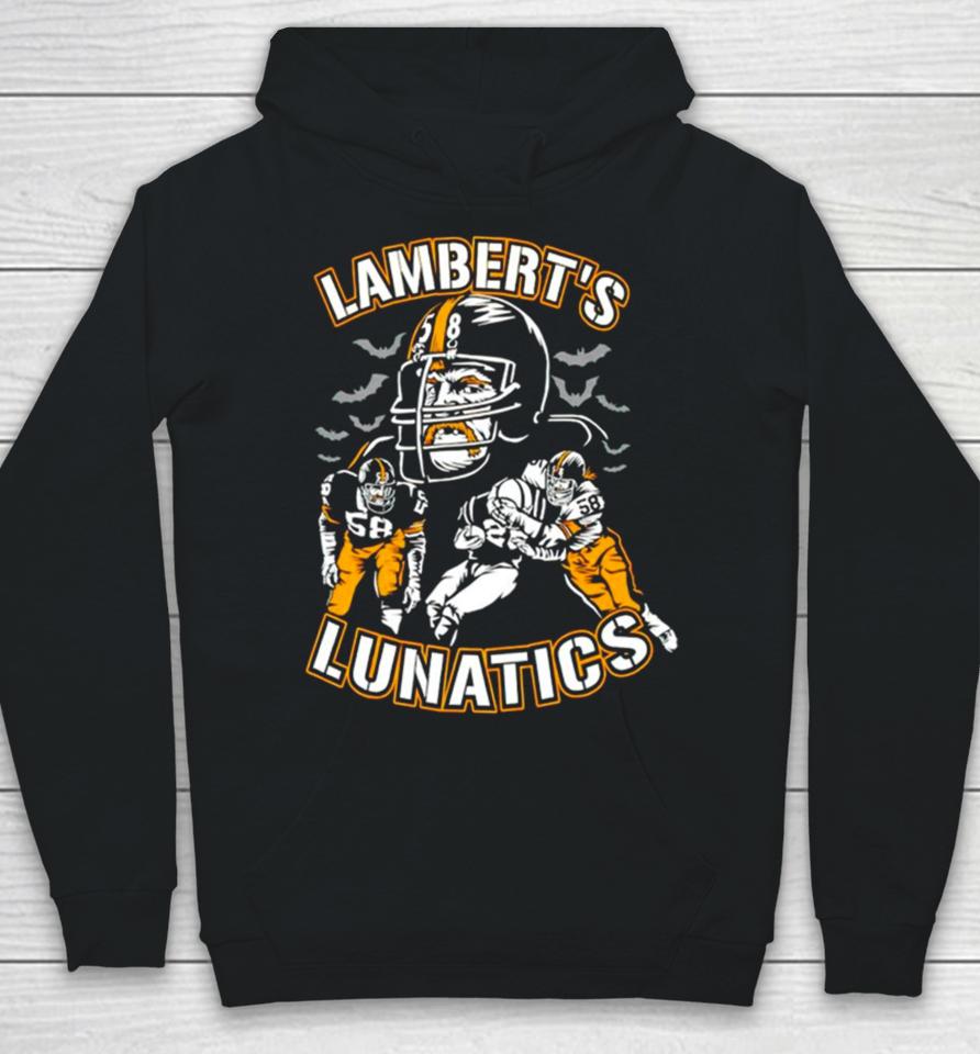Lamberts Lunatics Pittsburgh Steelers Hoodie