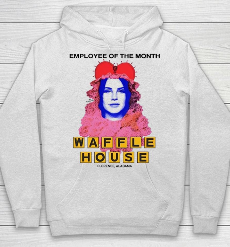 Lana Del Rey Employee Of The Month Waffle House Sihrtshirts Hoodie