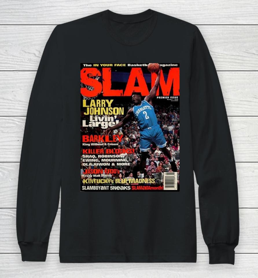 Larry Johnson Charlotte Hornet Livin’ Large Slam Cover Premier Issue Long Sleeve T-Shirt