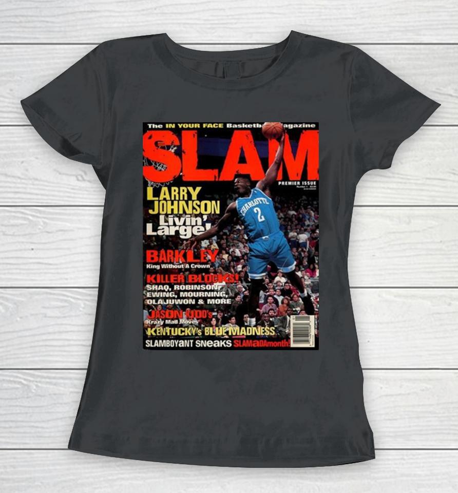 Larry Johnson Charlotte Hornet Livin’ Large Slam Cover Premier Issue Women T-Shirt
