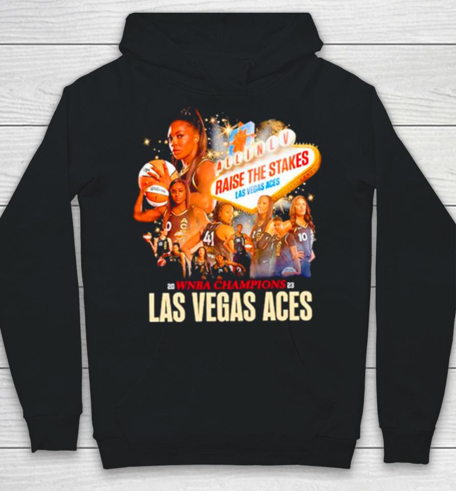 Las Vegas Aces Raise The Stakes Wnba Champions 2023 Hoodie