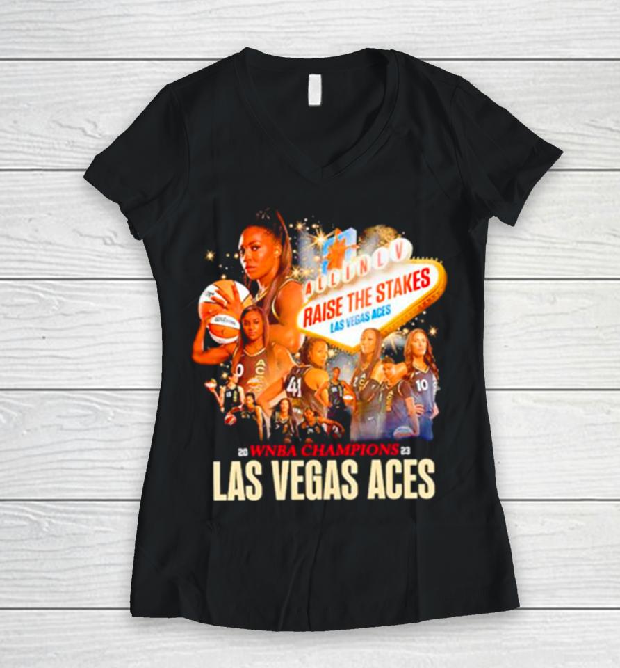 Las Vegas Aces Raise The Stakes Wnba Champions 2023 Women V-Neck T-Shirt