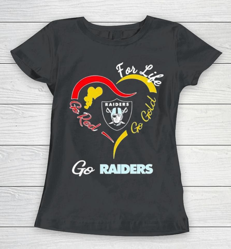 Las Vegas Raiders For Life Go Red Go Gold Go Eagles Heart Logo Women T-Shirt