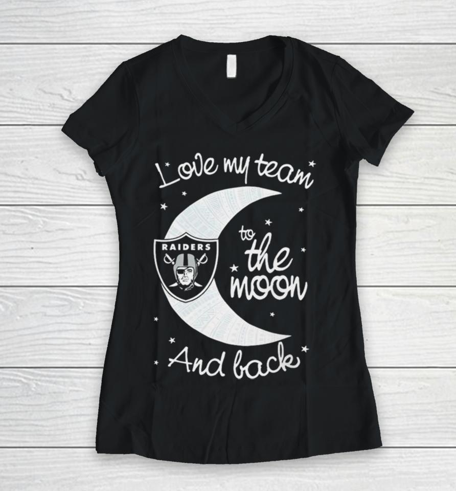 Las Vegas Raiders Nfl I Love My Team To The Moon And Back Women V-Neck T-Shirt