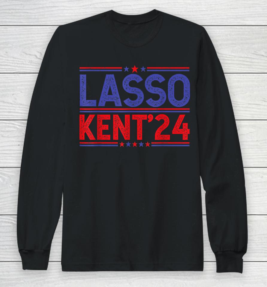 Lasso Kent' 24 Funny Usa Flag Sports 4Th Of July Election Long Sleeve T-Shirt