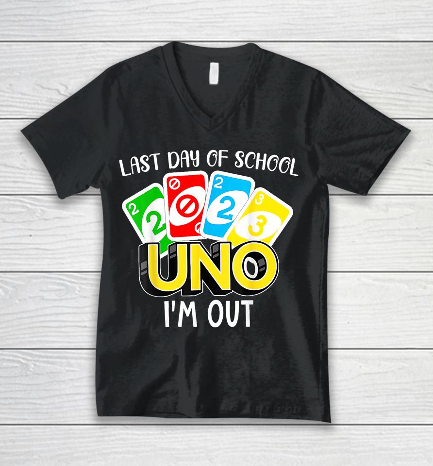 Last Day Of School 2023 Uno I'm Out Shirt Class Of 2023 Grad Unisex V-Neck T-Shirt