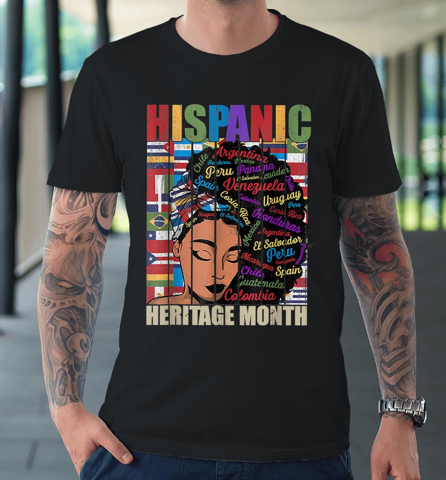 Latina Women Art Hispanic Heritage Month Latin Country Flags Premium T-Shirt