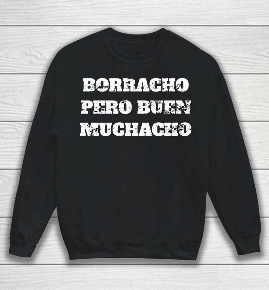 Latino Borracho Pero Buen Muchacho Vintage Sweatshirt