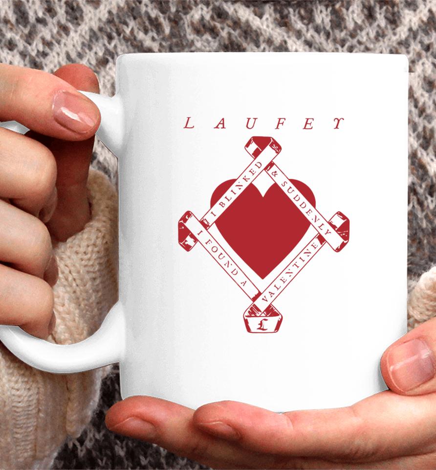 Laufey I Blinked And Suddenly I Found A Valentine Coffee Mug