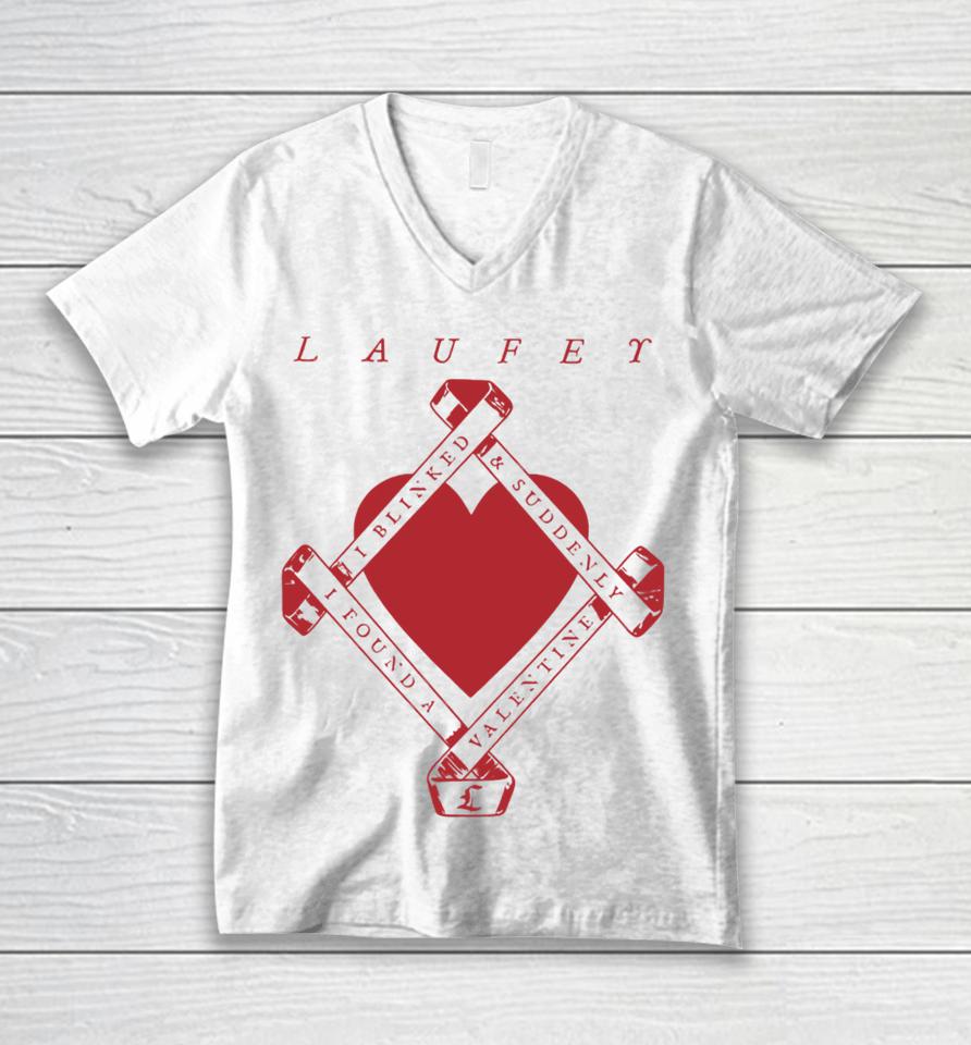 Laufeymusic I Blinked And Suddenly I Found A Valentine Unisex V-Neck T-Shirt