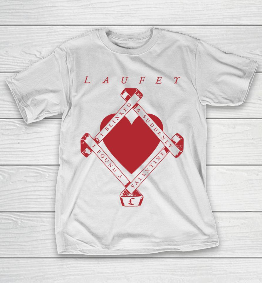 Laufeymusic Laufey I Blinked And Suddenly I Found A Valentine T-Shirt