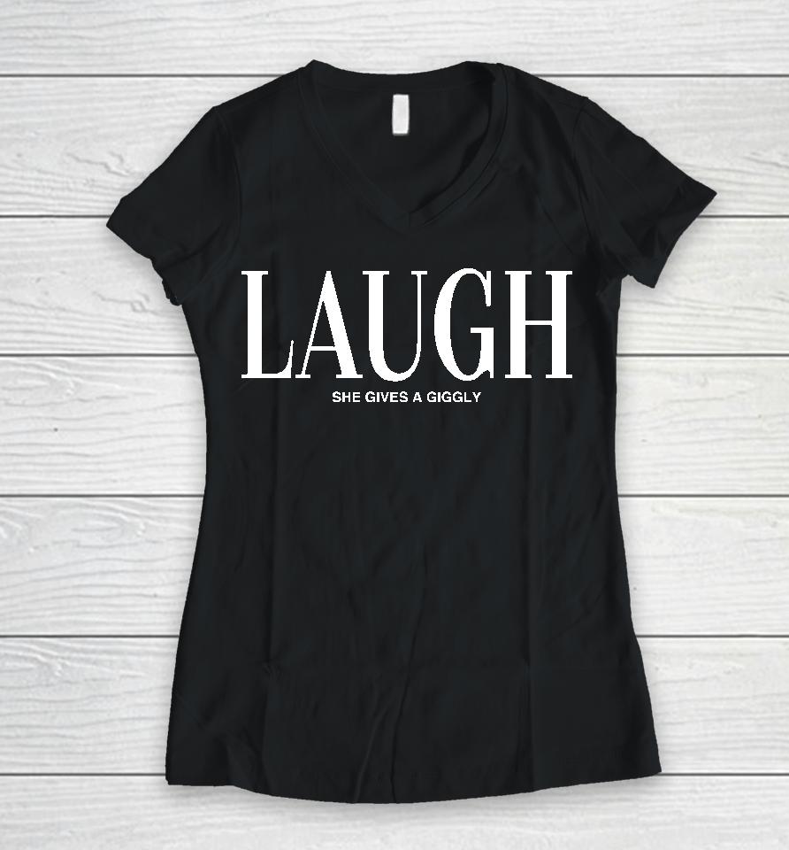 Laugh She Gives A Giggly Women V-Neck T-Shirt