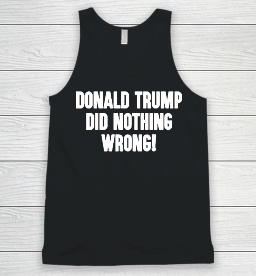 Laura Loomer Donald Trump Did Nothing Wrong Unisex Tank Top