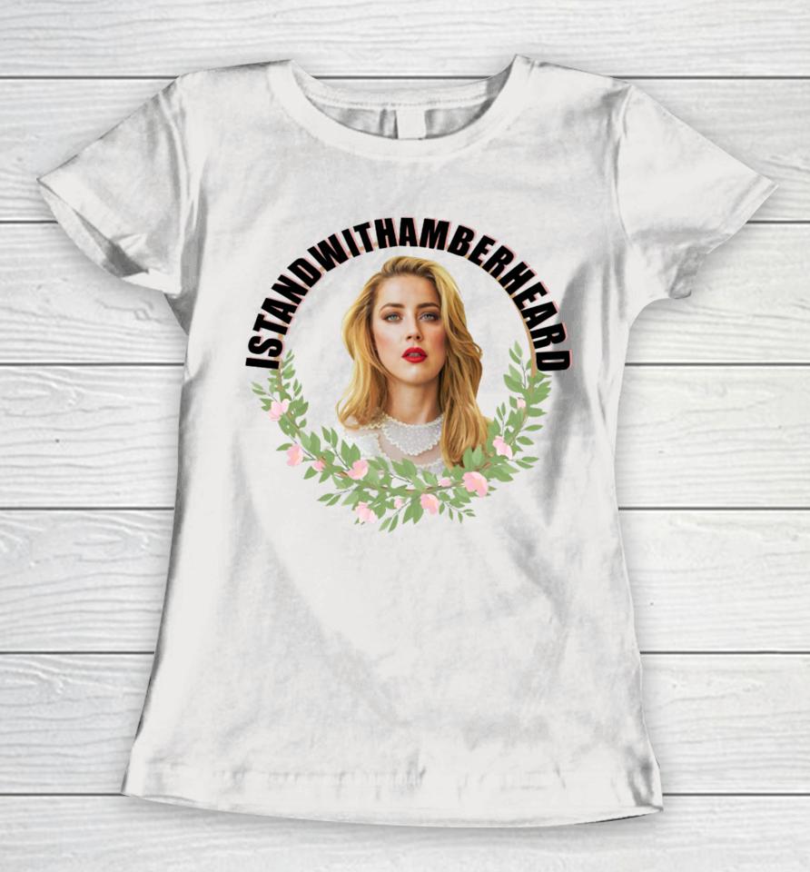 Lauraslayed Cannes I Stand With Amber Heard Women T-Shirt
