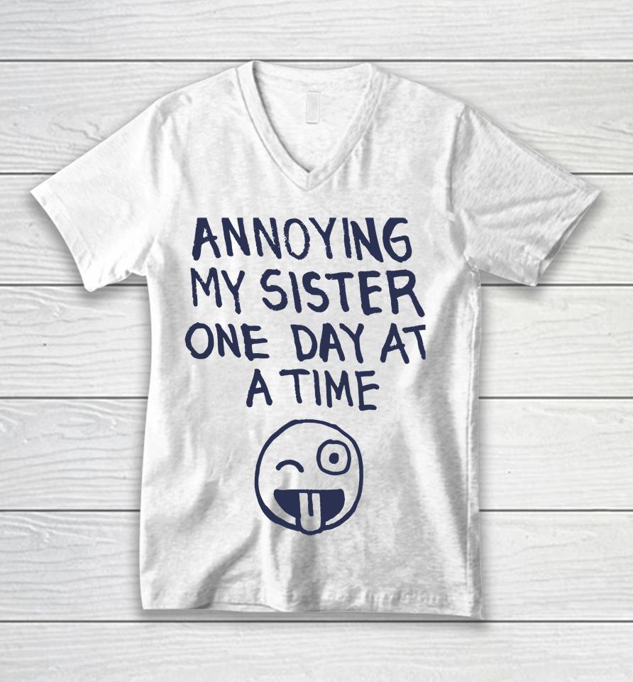 Laurieluvsmolly Annoying My Sister One Day At A Time Unisex V-Neck T-Shirt