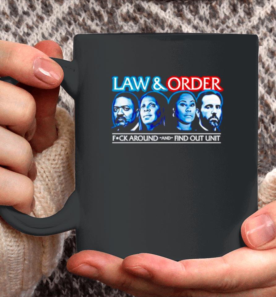 Law And Order Fuck Around And Find Out Unit Coffee Mug