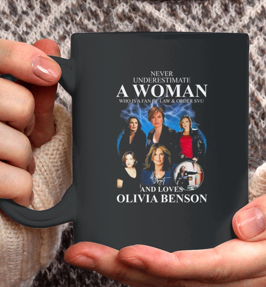 Law &Amp; Order Svu Never Underestimate A Woman Who Loves Olivia Benson Signature Coffee Mug