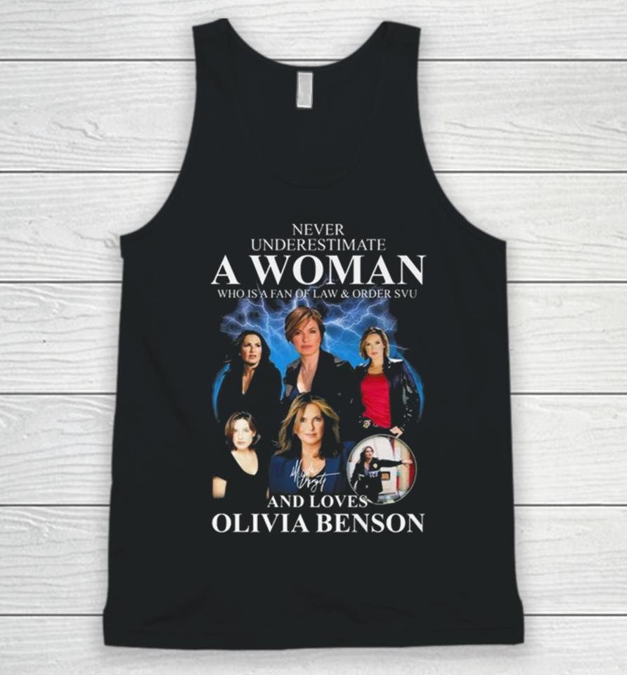 Law &Amp; Order Svu Never Underestimate A Woman Who Loves Olivia Benson Signature Unisex Tank Top