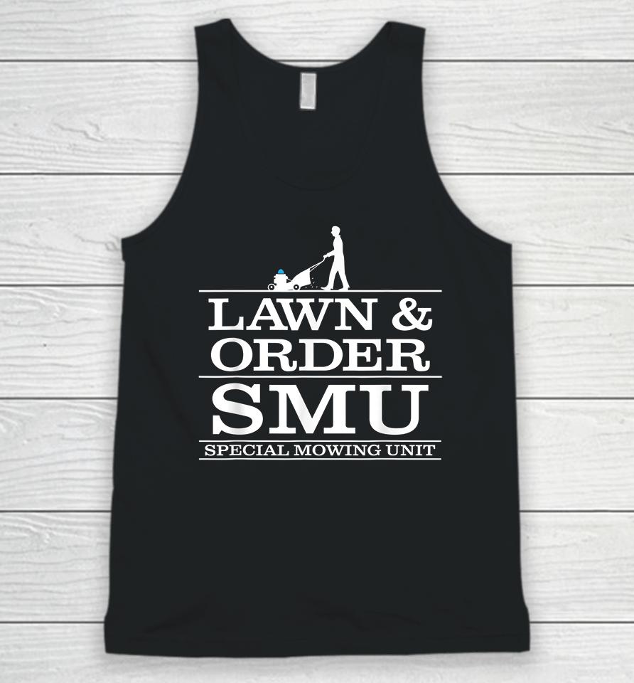 Lawn And Order Smu Special Mowing Unit Unisex Tank Top